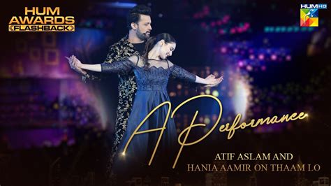 thaam lo|Atif Aslam and Hania Aamir .